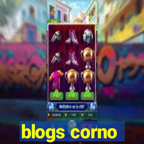 blogs corno